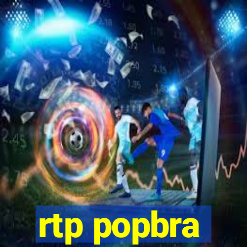 rtp popbra